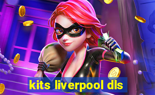 kits liverpool dls